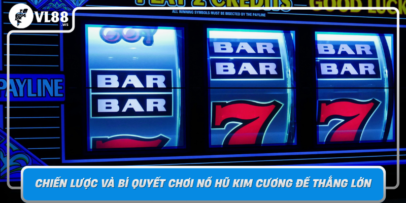 Chien Luoc Va Bi Quyet Choi No Hu Kim Cuong De Thang Lon Tai Vl88