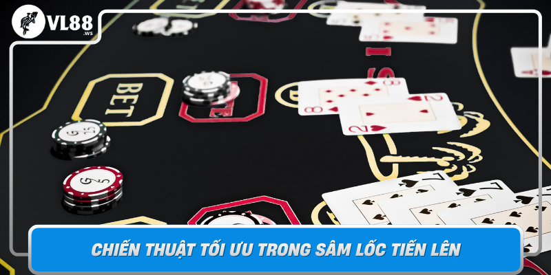 Chien Thuat Toi Uu Trong Sam Loc Tien Len Chien Thang Trong Tam Tay