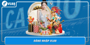 Dang Nhap Vl88 Huong Dan Chi Tiet Cho Nguoi Moi Bat Dau