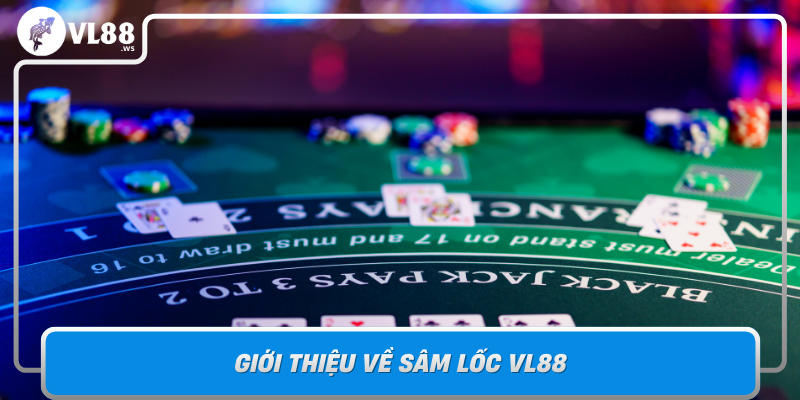 Gioi Thieu Ve Sam Loc Vl88 Tro Choi Bai Hap Dan Trong Cong Dong Game Thu
