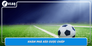 Kham Pha Keo Cuoc Chap Bi Quyet Du Doan Chinh Xac Tu Vl88