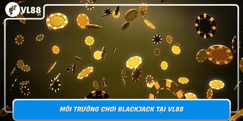 Moi Truong Choi Blackjack Tai Vl88 An Toan Cong Bang Va Trai Nghiem Dinh Cao