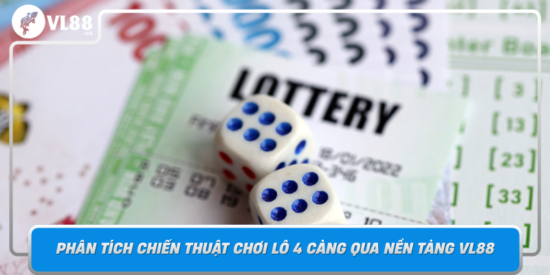Phan Tich Chien Thuat Choi Lo 4 Cang Qua Nen Tang Vl88