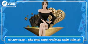 Tai App Vl88 San Choi Truc Tuyen An Toan Tien Loi