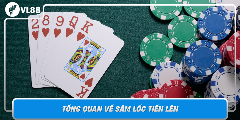 Tong Quan Ve Sam Loc Tien Len Tro Choi Bai Hap Dan Hang Trieu Nguoi Choi