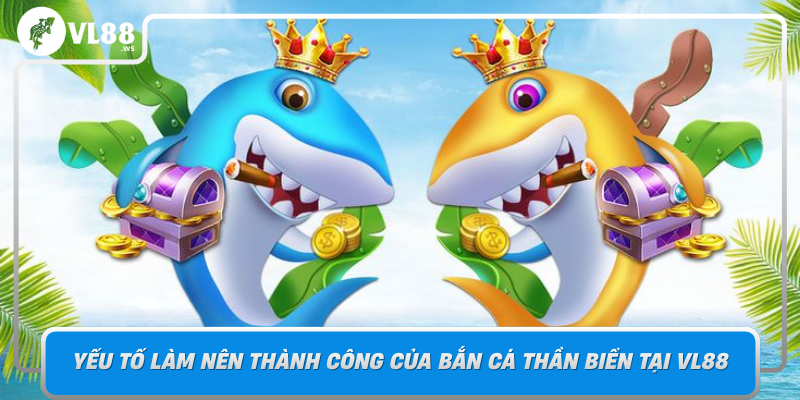 Yeu To Lam Nen Thanh Cong Cua Ban Ca Than Bien Tai Vl88