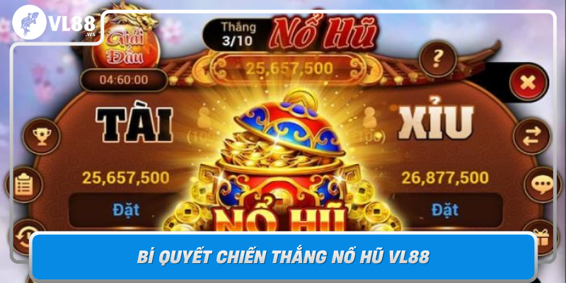 Bi Quyet Chien Thang No Hu Vl88 Cam Nang Danh Cho Nguoi Choi