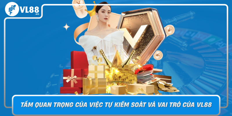 Tam Quan Trong Cua Viec Tu Kiem Soat Va Vai Tro Cua Vl881